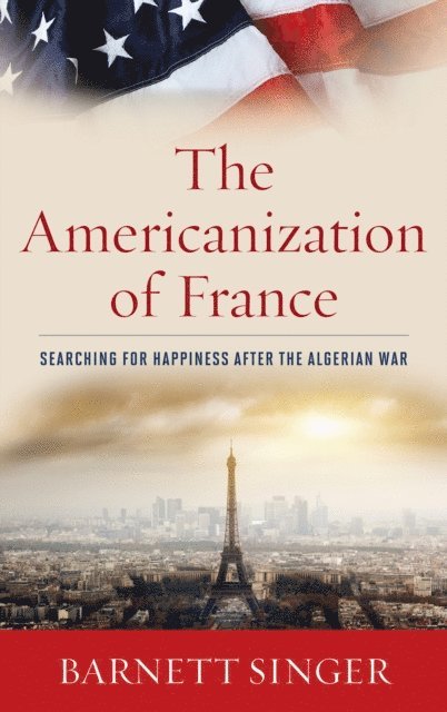 Barnett Singer - Americanization of France, E-bok