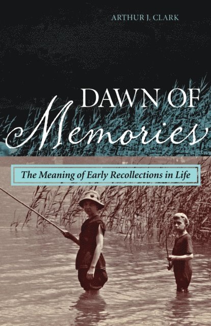 Arthur J. Clark - Dawn of Memories, E-bok
