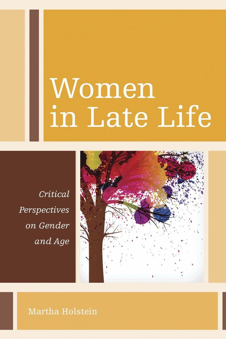 Martha Holstein - Women in Late Life, Inbunden. Tillgänglighet: Lägg i varukorg