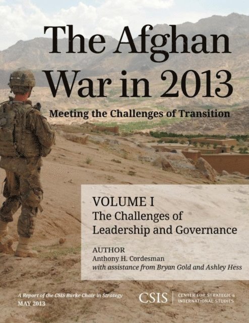 Anthony H. Cordesman, Bryan Gold, Ashley Hess - Afghan War in 2013: Meeting the Challenges of Transition, E-bok