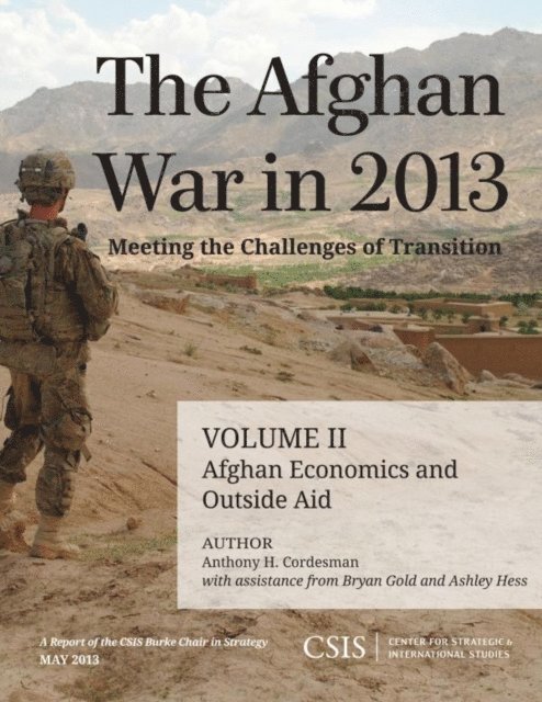 Anthony H. Cordesman, Bryan Gold, Ashley Hess - Afghan War in 2013: Meeting the Challenges of Transition, E-bok