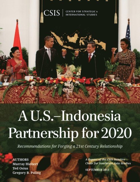 Murray Hiebert, Ted Osius, Gregory B. Poling - U.S.-Indonesia Partnership for 2020, E-bok
