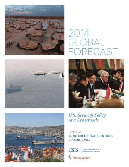 Craig Cohen, Kathleen Hicks, Josiane Gabel - Global Forecast 2014, E-bok