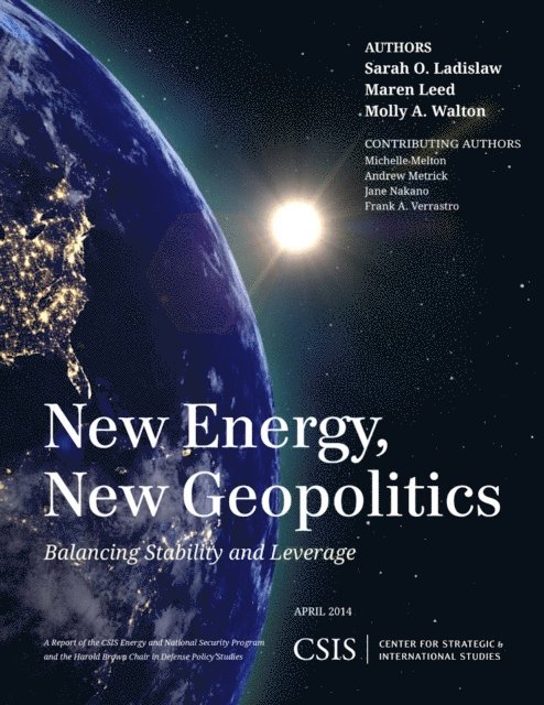 Sarah O. Ladislaw, Maren Leed, Molly  A. Walton - New Energy, New Geopolitics, E-bok