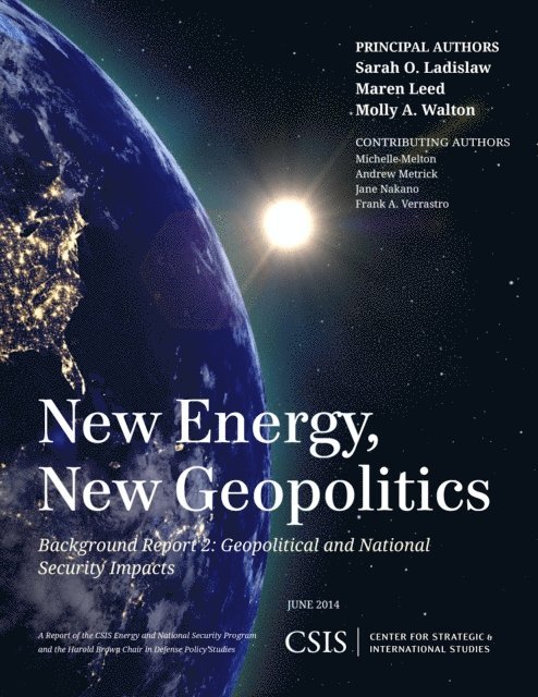 Sarah O. Ladislaw, Maren Leed, Molly  A. Walton - New Energy, New Geopolitics, E-bok