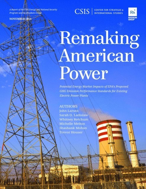 John Larsen, Sarah O. Ladislaw, Whitney Ketchum - Remaking American Power, E-bok