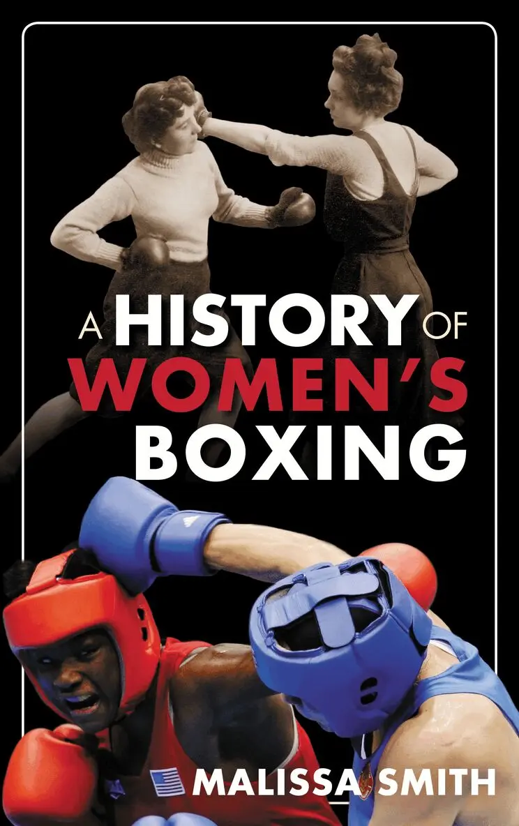 Malissa Smith - History of Women's Boxing, Inbunden. Tillgänglighet: Lägg i varukorg