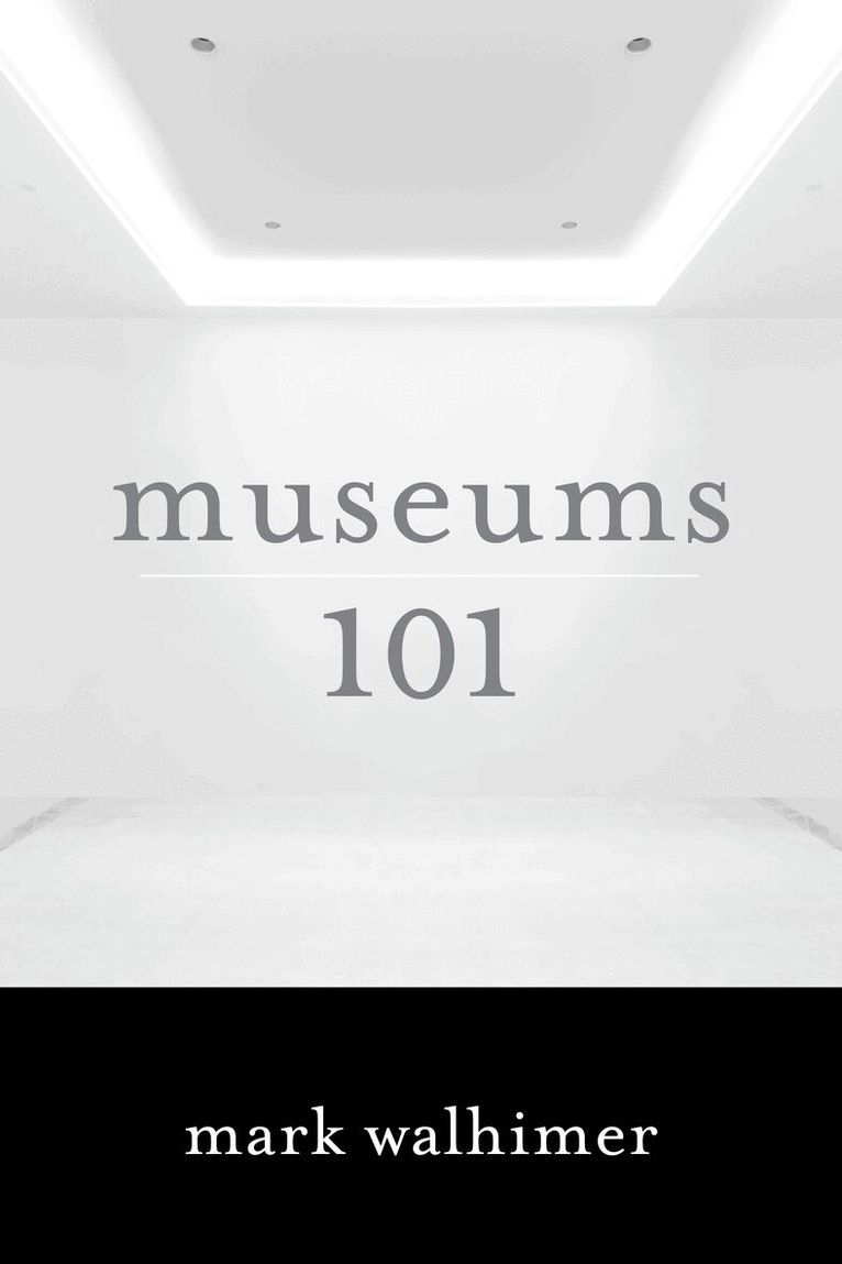 Mark Walhimer - Museums 101, Inbunden