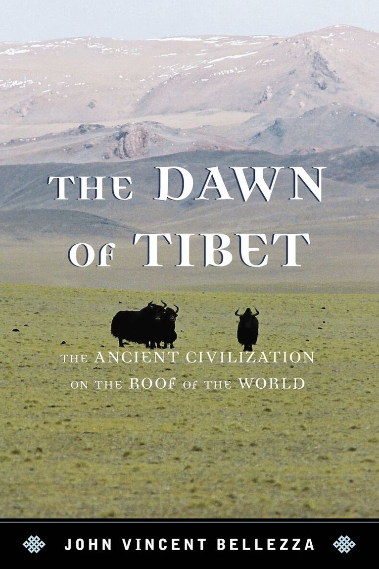 John Vincent Bellezza - Dawn of Tibet, Inbunden