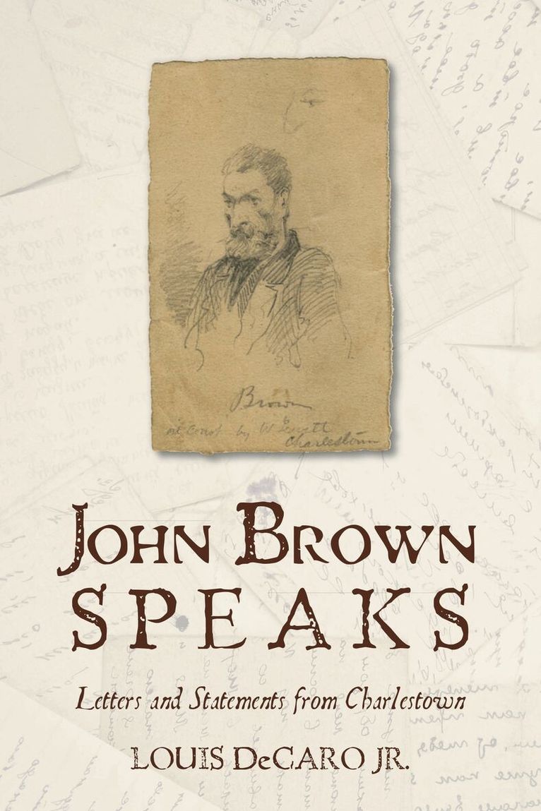 Louis DeCaro Jr. - John Brown Speaks, Inbunden. Tillgänglighet: Lägg i varukorg