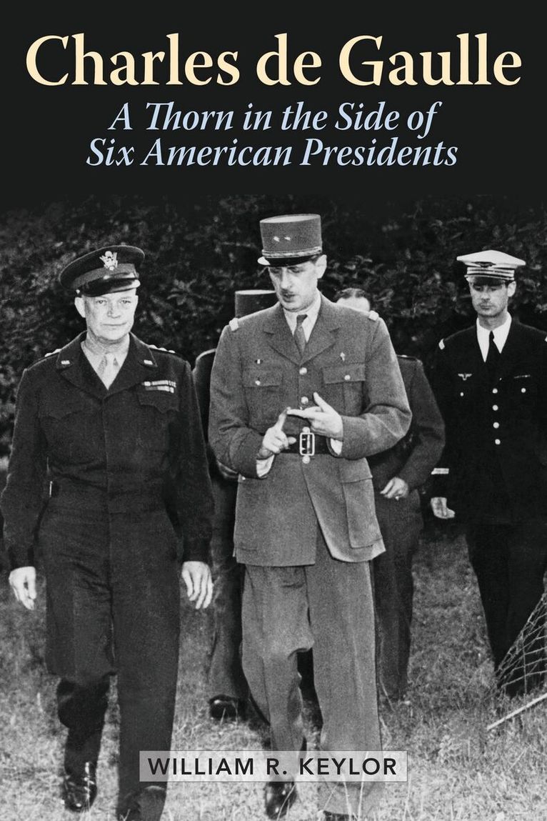 William R. Keylor - Charles de Gaulle, Inbunden