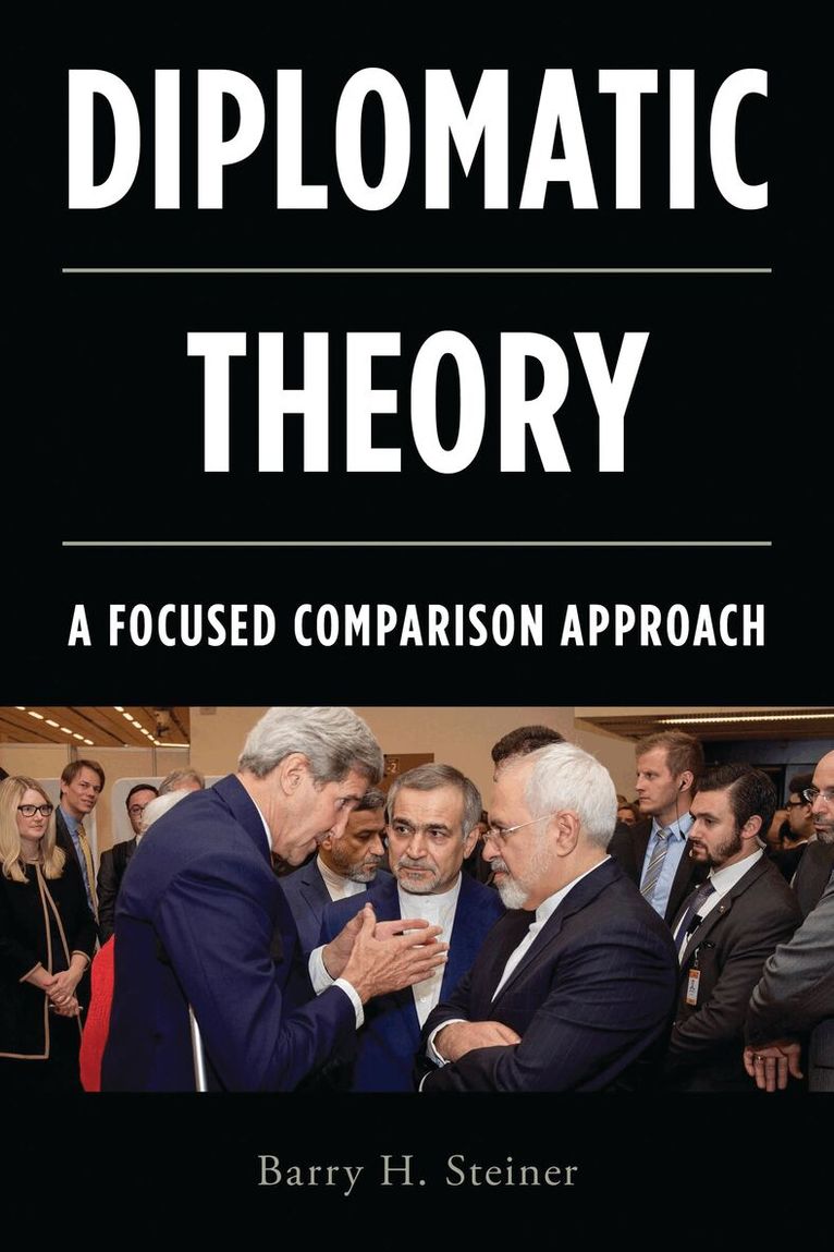 Barry H. Steiner - Diplomatic Theory, Inbunden