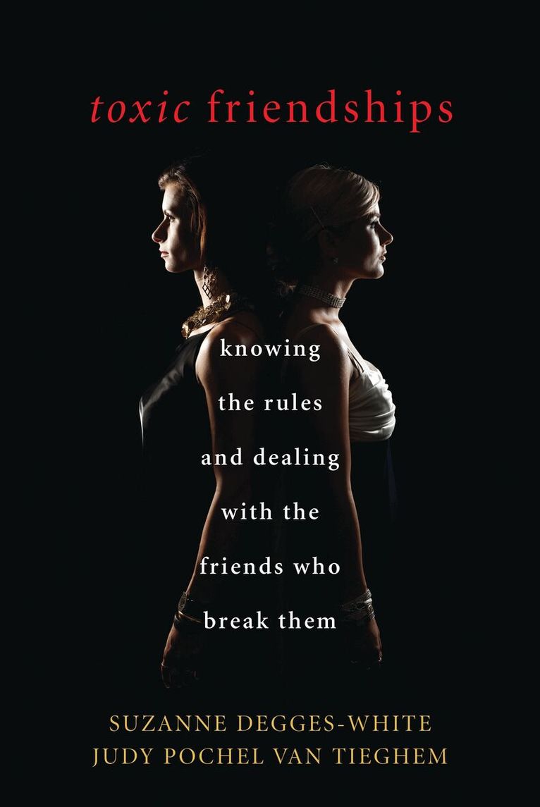 Suzanne Degges-White, Judy Pochel  Van Tieghem - Toxic Friendships, Inbunden