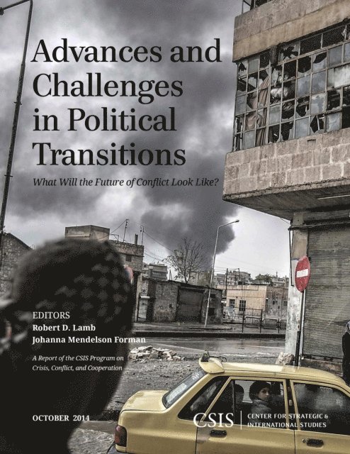 Robert D. Lamb, Johanna Mendelson Forman - Advances and Challenges in Political Transitions, E-bok