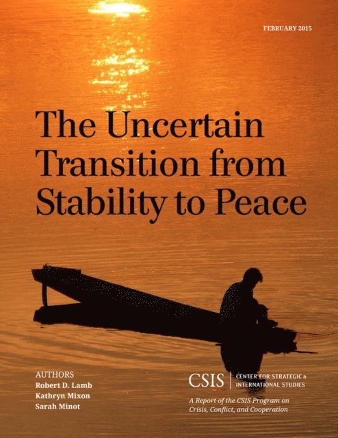 Robert D. Lamb, Kathryn Mixon, Sarah Minot - Uncertain Transition from Stability to Peace, E-bok