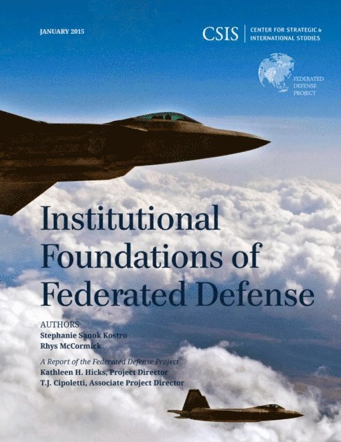 Stephanie Sanok Kostro, Rhys McCormick - Institutional Foundations of Federated Defense, E-bok