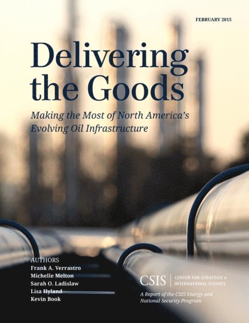 Frank A. Verrastro, Michelle Melton, Sarah O. Ladislaw, Lisa Hyland - Delivering the Goods, E-bok