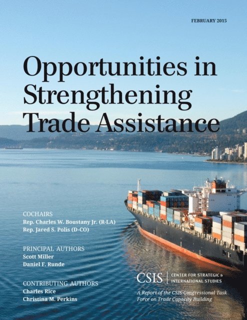 Scott Miller, Daniel F. Runde - Opportunities in Strengthening Trade Assistance, E-bok