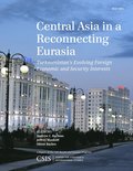 Central Asia in a Reconnecting Eurasia