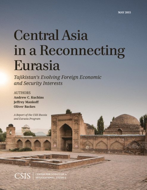 Andrew C. Kuchins, Jeffrey Mankoff, Oliver Backes - Central Asia in a Reconnecting Eurasia, E-bok