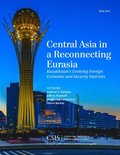Central Asia in a Reconnecting Eurasia