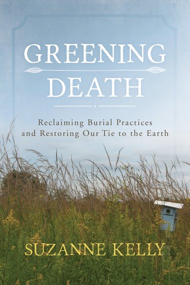 Greening Death av Suzanne Kelly