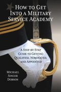How to Get Into a Military Service Academy