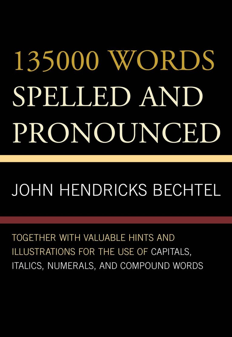 John Hendricks Bechtel - 135000 Words Spelled and Pronounced, Häftad. Tillgänglighet: Lägg i varukorg