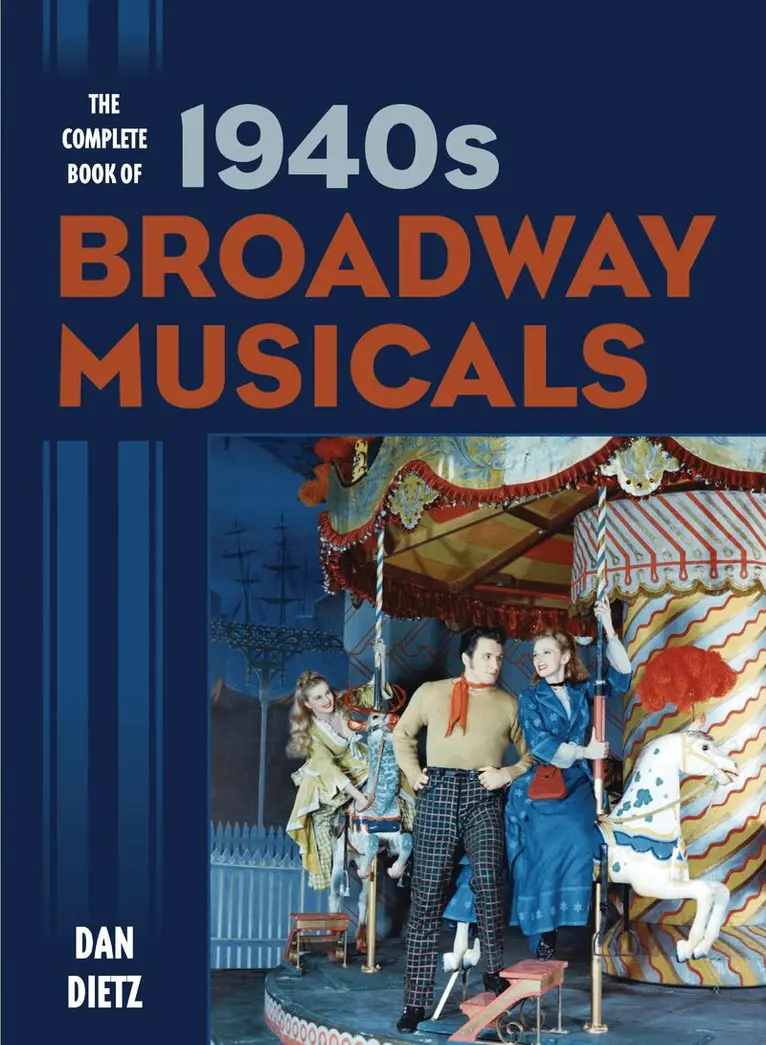 Complete Book of 1940s Broadway Musicals