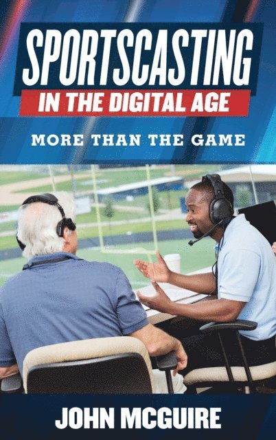 John McGuire - Sportscasting in the Digital Age, E-bok