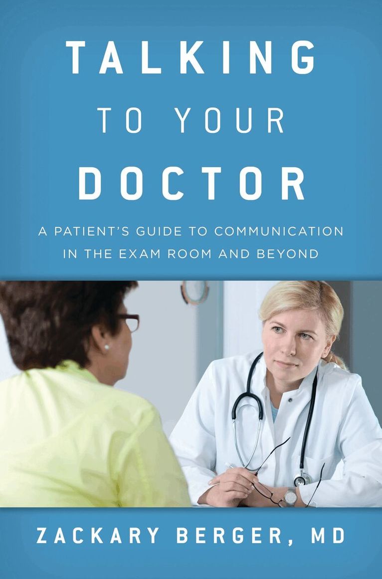 Zackary Berger - Talking to Your Doctor, Häftad. Tillgänglighet: Lägg i varukorg