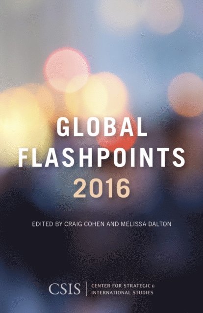 Craig Cohen, Melissa Dalton - Global Flashpoints 2016, E-bok