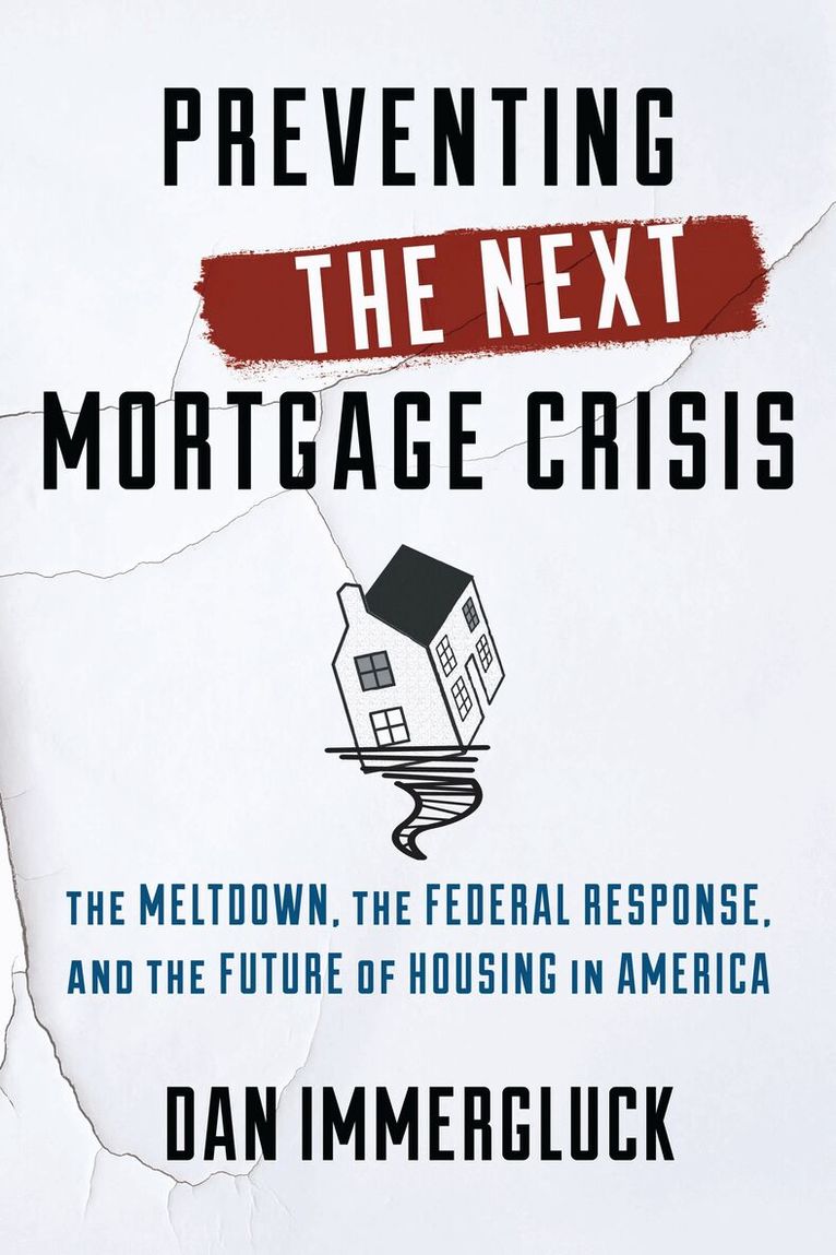 Dan Immergluck - Preventing the Next Mortgage Crisis, Inbunden. Tillgänglighet: Lägg i varukorg