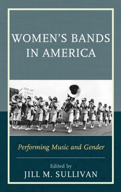 Jill M. Sullivan - Women's Bands in America, E-bok