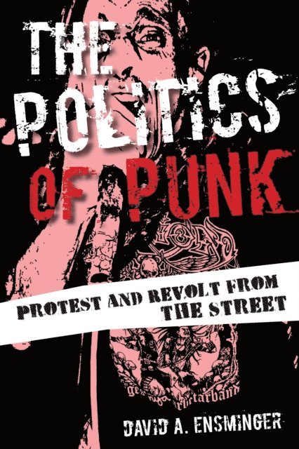 David A. Ensminger - Politics of Punk, E-bok