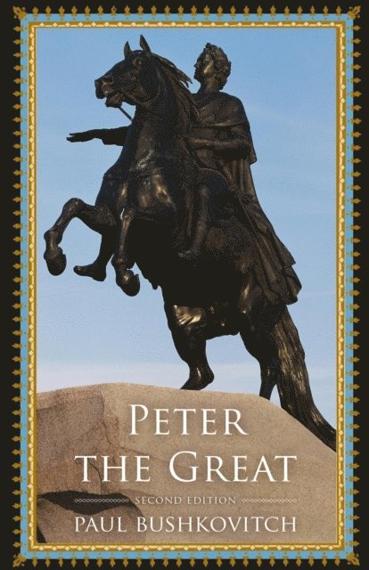 Paul Bushkovitch - Peter the Great, E-bok