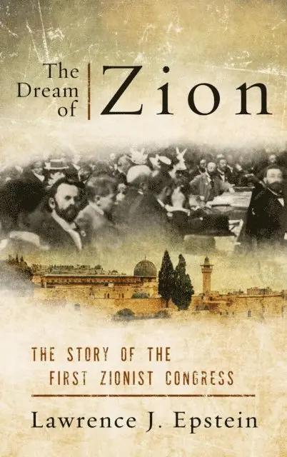Lawrence J. Epstein - Dream of Zion, E-bok. Tillgänglighet: Lägg i varukorg