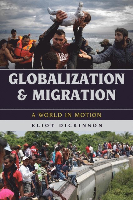 Eliot Dickinson - Globalization and Migration, E-bok