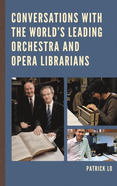 Patrick Lo - Conversations with the World's Leading Orchestra and Opera Librarians, E-bok