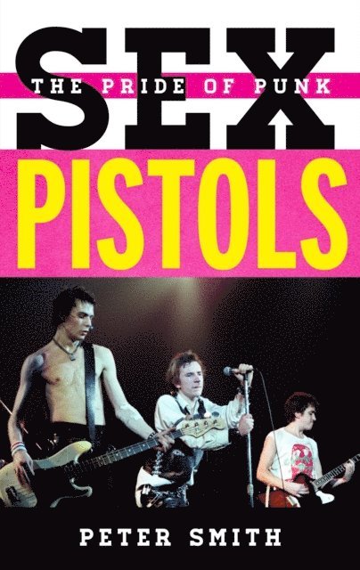 Peter Smith - Sex Pistols, E-bok