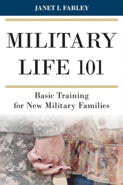 Janet I. Farley - Military Life 101, E-bok