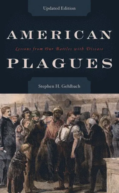 Stephen H. Gehlbach - American Plagues, E-bok. Tillgänglighet: Lägg i varukorg
