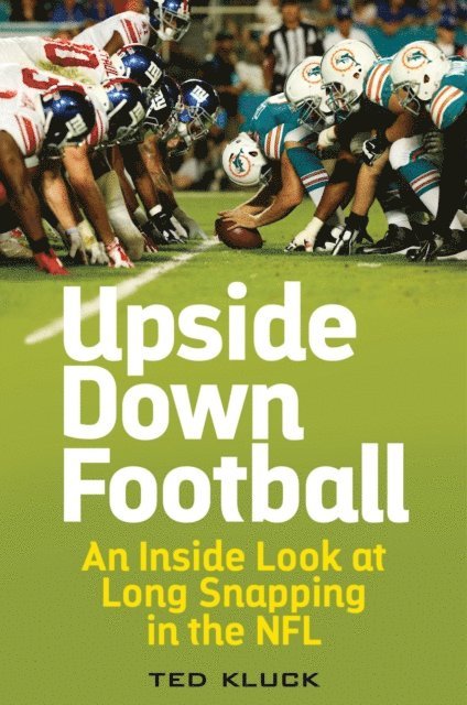 Ted Kluck - Upside Down Football, E-bok