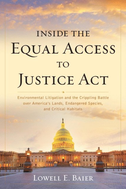 Lowell E. Baier - Inside the Equal Access to Justice Act, E-bok