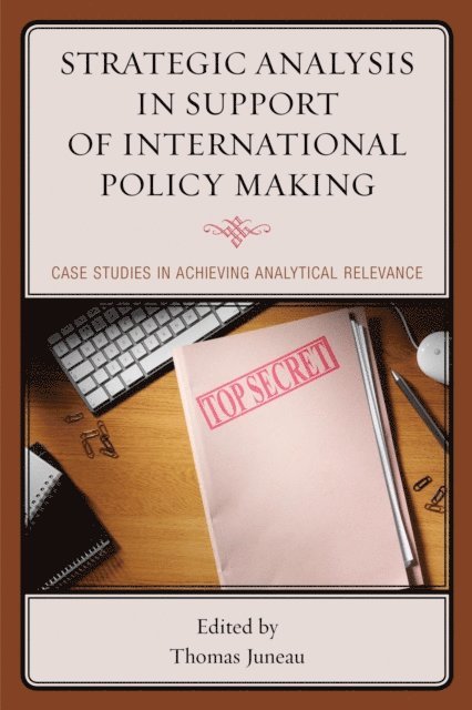 Thomas Juneau - Strategic Analysis in Support of International Policy Making, E-bok