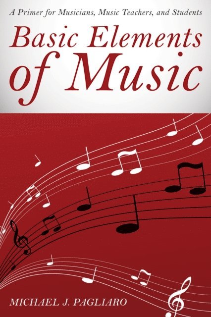 Michael J. Pagliaro - Basic Elements of Music, E-bok