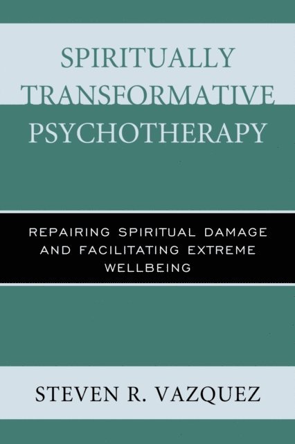 Steven  R. Vazquez - Spiritually Transformative Psychotherapy, E-bok. Tillgänglighet: Lägg i varukorg