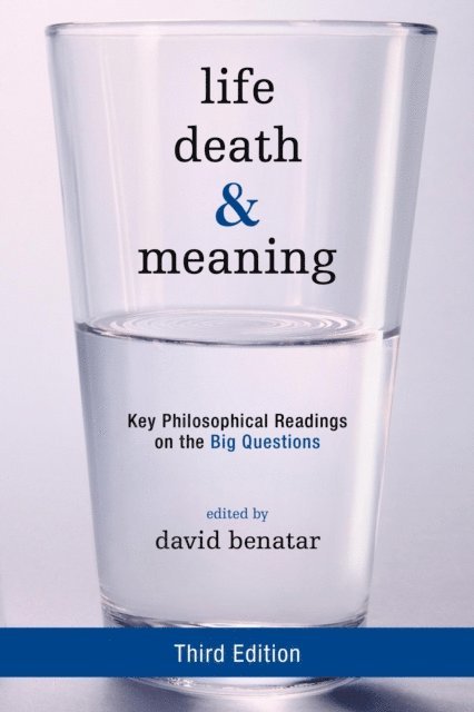 David Benatar - Life, Death, and Meaning, E-bok