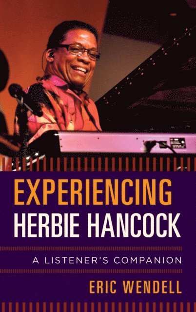 Eric Wendell - Experiencing Herbie Hancock, E-bok