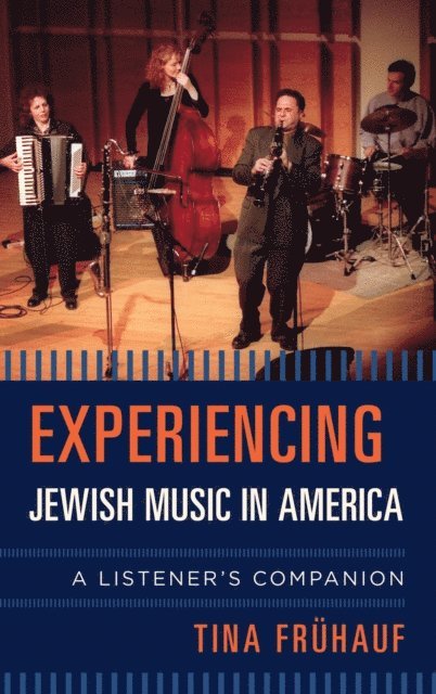 Tina Frühauf - Experiencing Jewish Music in America, E-bok